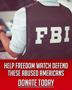 Help Freedom Watch Get Justice!